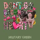 V35 - Don't go Bacon My Heart MilitaryGreen_Blank.webp